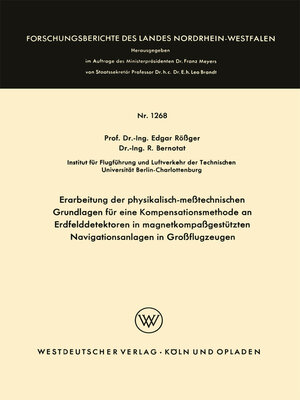 cover image of Erarbeitung der physikalisch-meßtechnischen Grundlagen für eine Kompensationsmethode an Erdfelddetektoren in magnetkompaßgestützten Navigationsanlagen in Großflugzeugen